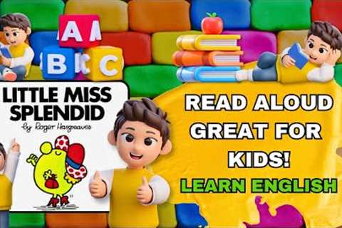 Little Miss Splendid 📚 Read Aloud Books for Kids 📖 Read Along Learning English 👩‍🏫