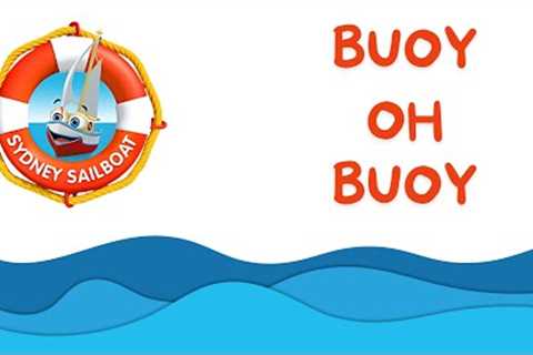 Sydney Sailboat - Buoy Oh Buoy | Funny Cartoon for Kids